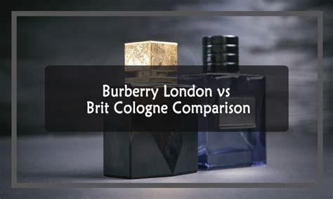 burberry brit vs london perfume.